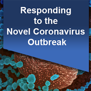Responding to the Novel Coronavirus Outbreak